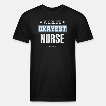 World's Okayest Nurse - Fitted Cotton/Poly T-Shirt for men