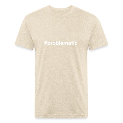 #problematic - Unisex Poly/Cotton T-Shirt
