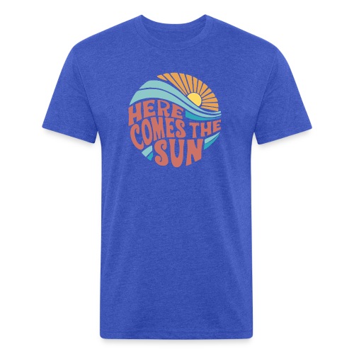 Here Comes The Sun - Fitted Cotton/Poly T-Shirt by Next Level