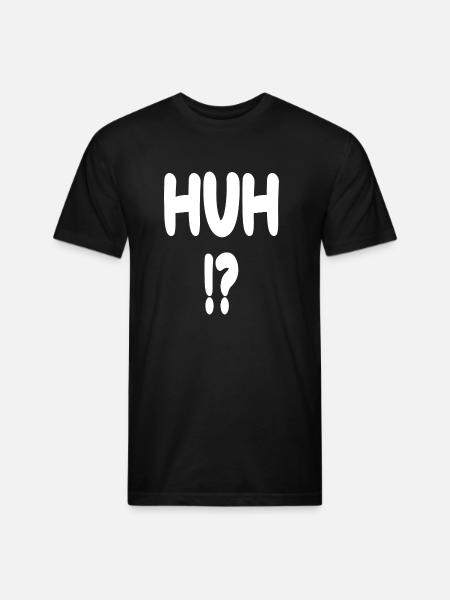 Huh? - Unisex Poly/Cotton T-Shirt - black