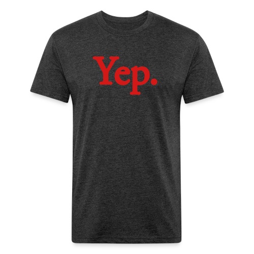 Yep. - 1c RED - Men’s Fitted Poly/Cotton T-Shirt
