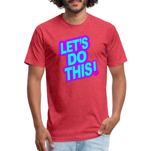 LETS DO THIS - Unisex Poly/Cotton T-Shirt