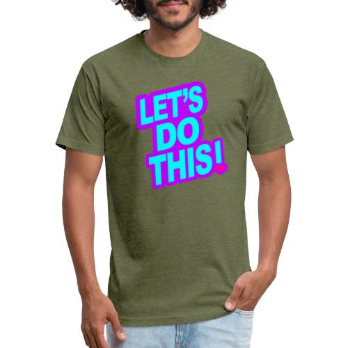 LETS DO THIS - Unisex Poly/Cotton T-Shirt