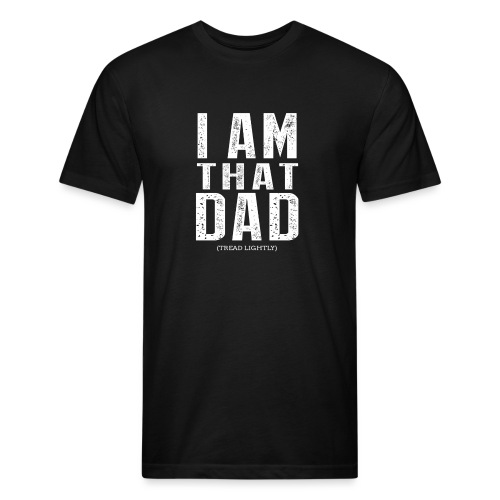 I Am THAT DAD | White Type - Men’s Fitted Poly/Cotton T-Shirt