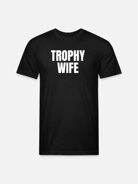 Trophy Wife - Unisex Poly/Cotton T-Shirt - black