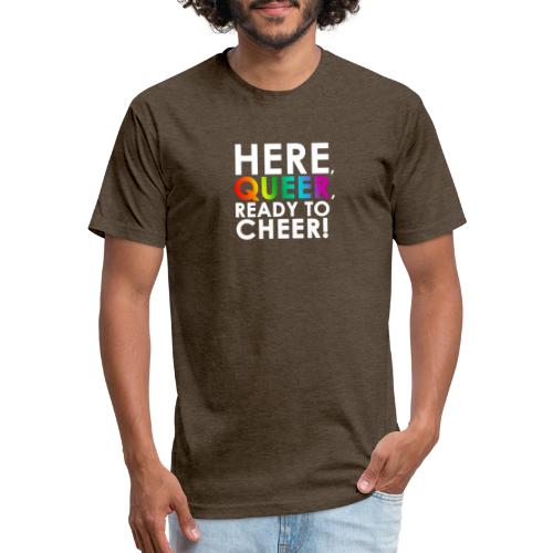 Here, Queer, Ready to Cheer - Men’s Fitted Poly/Cotton T-Shirt