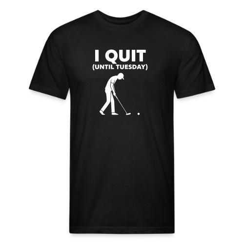 I Quit (Until Tuesday) - Golf Gag Gift Tee for Men - Unisex Poly/Cotton T-Shirt