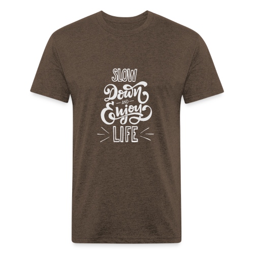 Slow down and enjoy life - Men’s Fitted Poly/Cotton T-Shirt