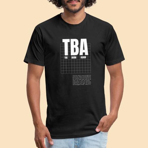 THE BORN AGAIN TBA - Men’s Fitted Poly/Cotton T-Shirt