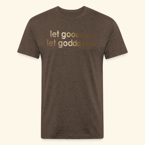LET GO LET GOD LGLG #4 - Men’s Fitted Poly/Cotton T-Shirt