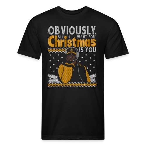 Obviously, All I Want For Christmas is You - Fitted Cotton/Poly T-Shirt by Next Level