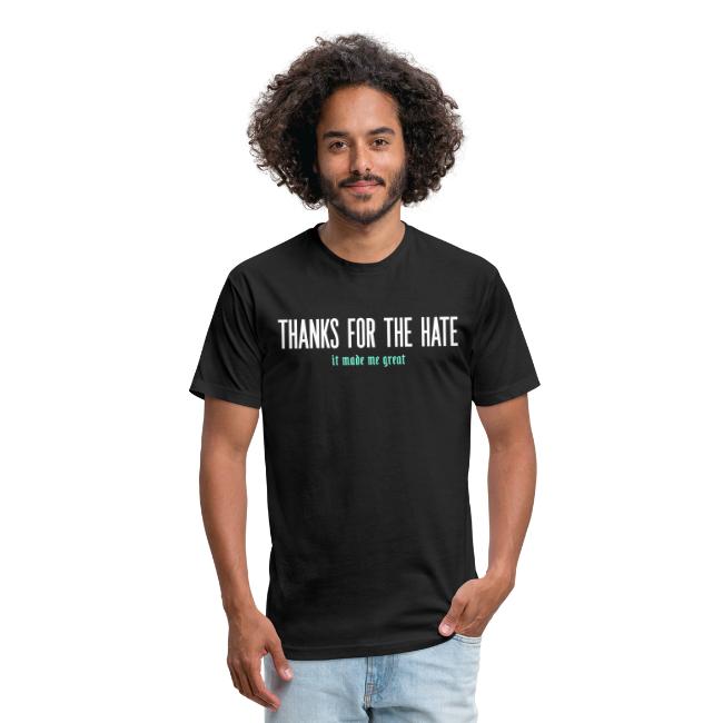 Thanks for the Hate T-shirt