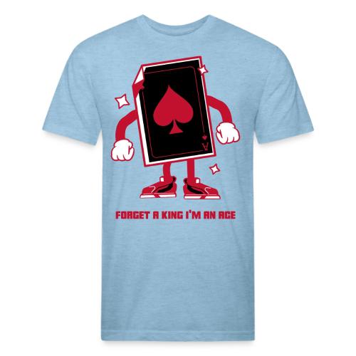 Forget A King I'm An Ace - Unisex Poly/Cotton T-Shirt