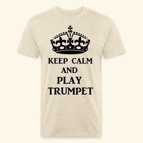 keep calm play trumpet bl - Fitted Cotton/Poly T-Shirt by Next Level
