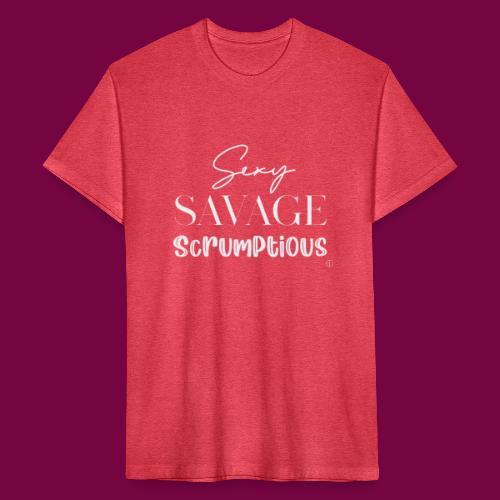 Sexy, savage, scrumptious - Fitted Cotton/Poly T-Shirt by Next Level