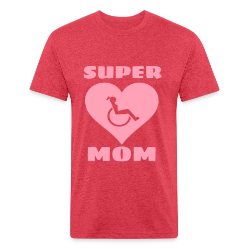 Super wheelchair mom, super mama - Fitted Cotton/Poly T-Shirt by Next Level