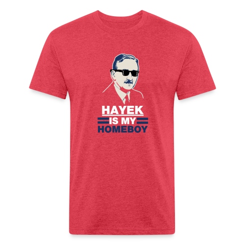 Hayek is My Homeboy - Men’s Fitted Poly/Cotton T-Shirt