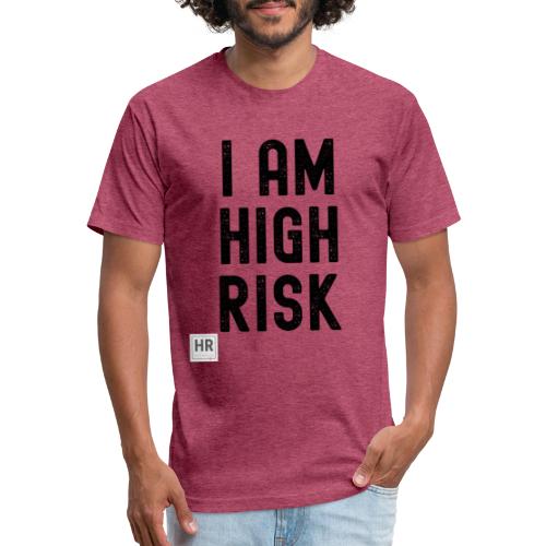I AM HIGH RISK - Fitted Cotton/Poly T-Shirt by Next Level
