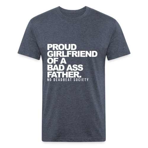 Proud Girlfriend To A Great Father - Men’s Fitted Poly/Cotton T-Shirt