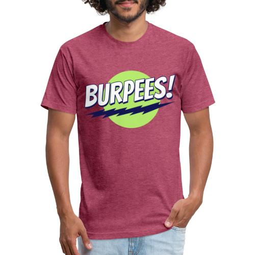 Burpees - Fitted Cotton/Poly T-Shirt by Next Level