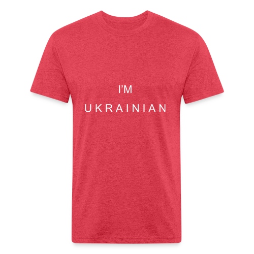 I'm Ukrainian - Men’s Fitted Poly/Cotton T-Shirt