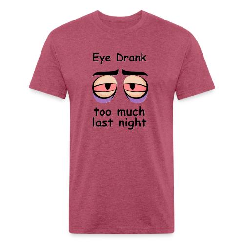 Eye Drank too much last night - Unisex Poly/Cotton T-Shirt