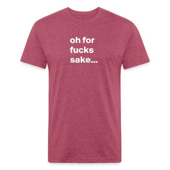 Fuck Sake - Unisex Poly/Cotton T-Shirt - heather burgundy - Front - Jose (178cm)