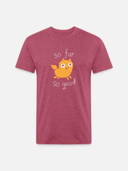 So Fur So Good - Unisex Poly/Cotton T-Shirt - heather burgundy