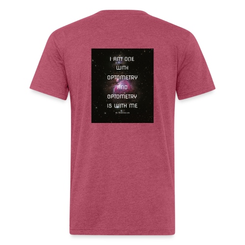 I Am One With Optometry - Fitted Cotton/Poly T-Shirt by Next Level