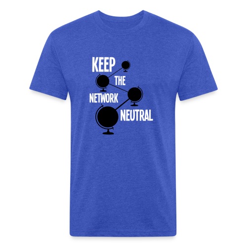 Keep the Network Neutral - Fitted Cotton/Poly T-Shirt by Next Level