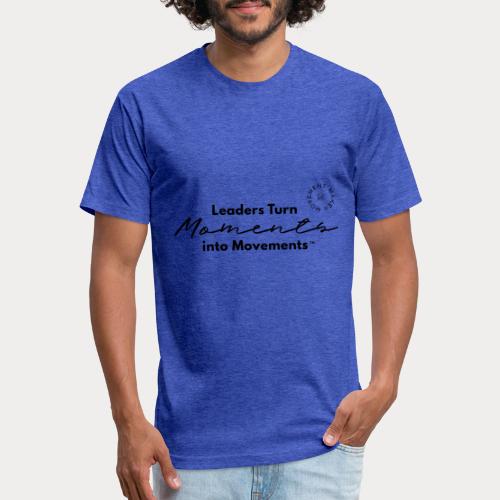 Leaders Turn Moments into Movements - Men’s Fitted Poly/Cotton T-Shirt