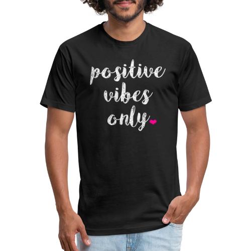 POSITIVE VIBES ONLY - Unisex Poly/Cotton T-Shirt