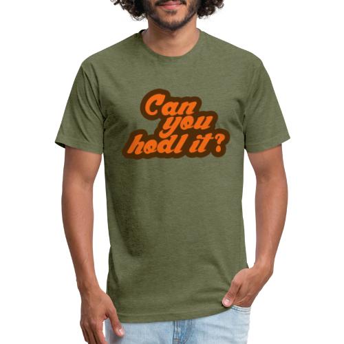 Can you hodl it? - Men’s Fitted Poly/Cotton T-Shirt