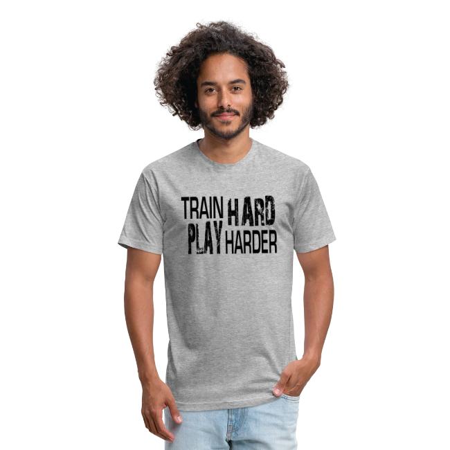 TRAIN HARD PLAY HARDER