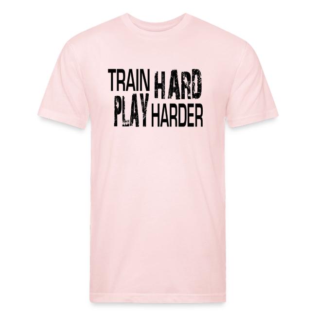 TRAIN HARD PLAY HARDER