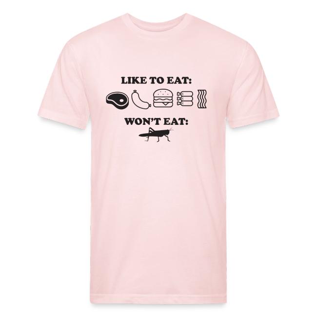 I Eat Meat I Do Not Eat Crickets