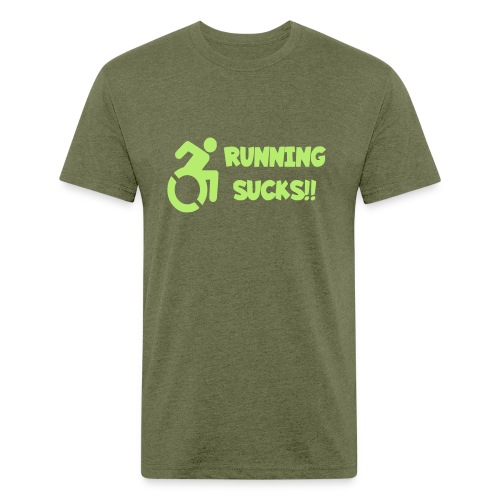 Wheelchair users hate running and think it sucks! - Fitted Cotton/Poly T-Shirt by Next Level