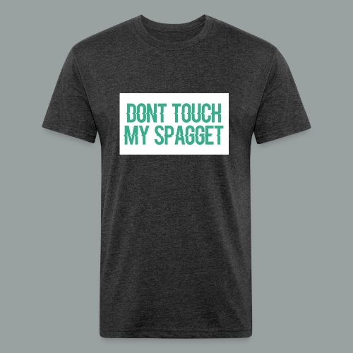 Dont you touch my spaggheti - Men’s Fitted Poly/Cotton T-Shirt