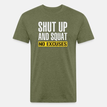 Shut up and squat - No excuses - Fitted Cotton/Poly T-Shirt for men