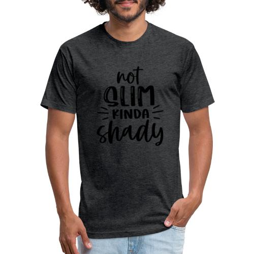 Not Slim Kinda Shady | Funny T-shirt - Fitted Cotton/Poly T-Shirt by Next Level