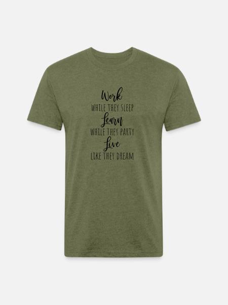 Motivational Quotes - Unisex Poly/Cotton T-Shirt - heather military green