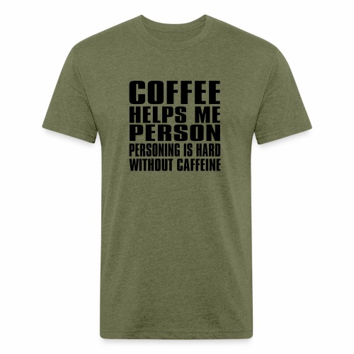 Coffee helps me person... - Men’s Fitted Poly/Cotton T-Shirt