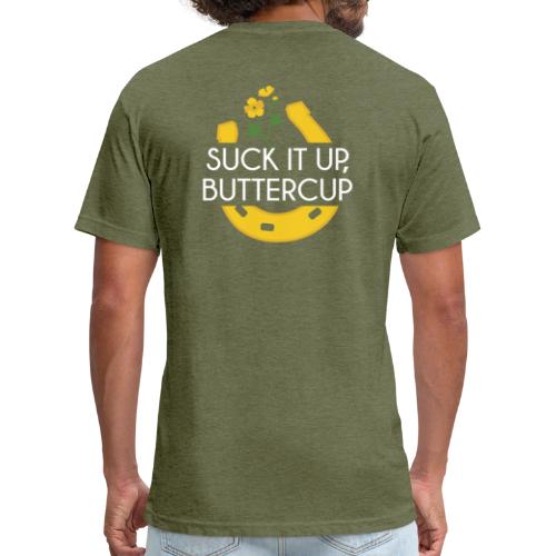 Suck It Up Buttercup - Men’s Fitted Poly/Cotton T-Shirt