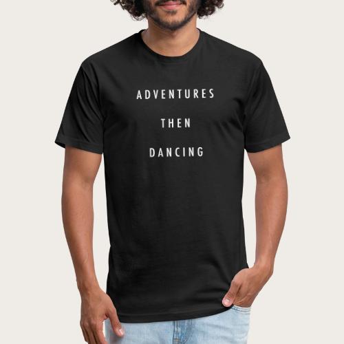 Adventures Then Dancing (white imprint) - Unisex Poly/Cotton T-Shirt