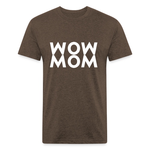 Wow Mom - Fitted Cotton/Poly T-Shirt by Next Level