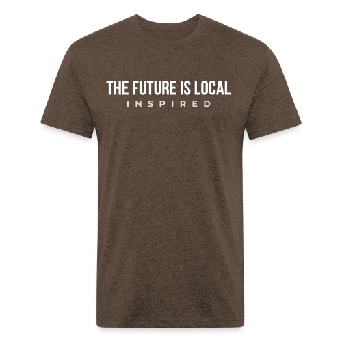THE FUTURE IS LOCAL W - Fitted Cotton/Poly T-Shirt by Next Level