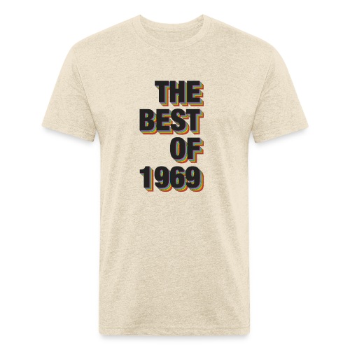 The Best Of 1969 - Fitted Cotton/Poly T-Shirt by Next Level
