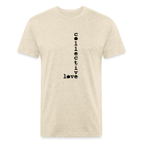 collective love - Fitted Cotton/Poly T-Shirt by Next Level