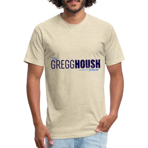 The Gregg Housh Show Merch - Fitted Cotton/Poly T-Shirt by Next Level