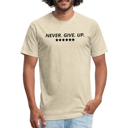 Never. Give. Up. - Men’s Fitted Poly/Cotton T-Shirt